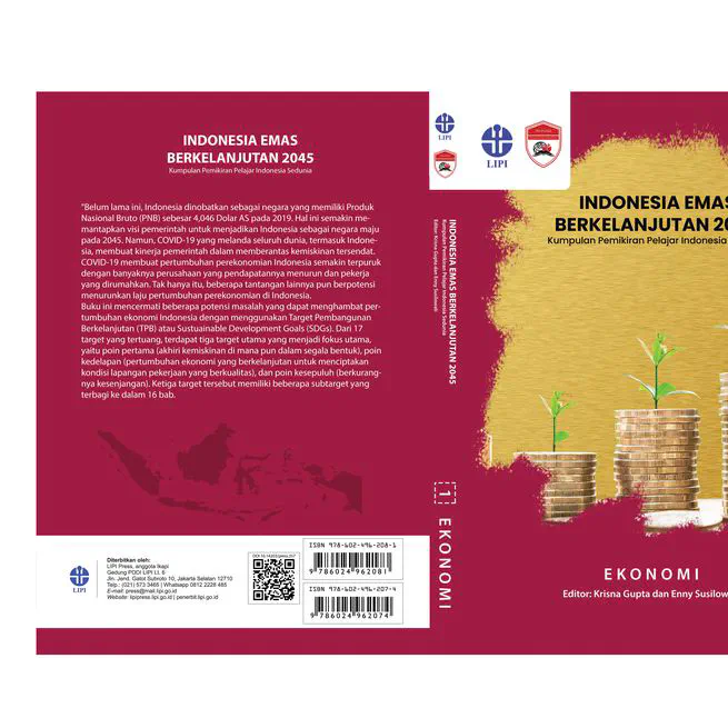 Indonesia Emas Berkelanjutan 2045: Kumpulan Pemikiran Pelajar Indonesia Sedunia Seri 01 Ekonomi